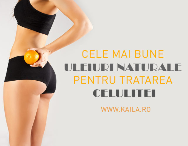 uleiuri naturale impotriva celuliteiuleiuri naturale impotriva celulitei
